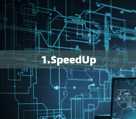 1.SpeedUp