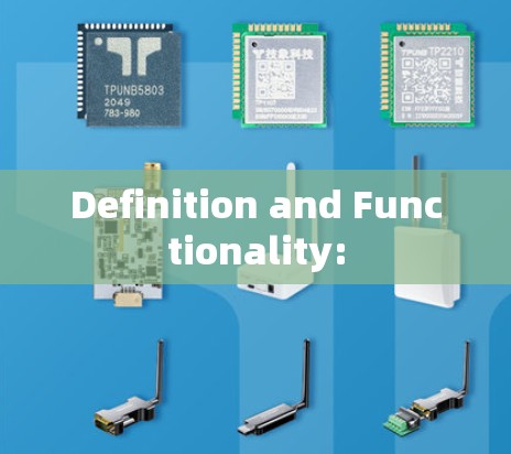 Definition and Functionality: Definition and Functionality: