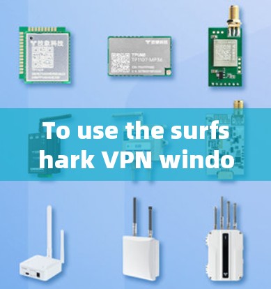 To use the surfshark VPN window version,follow these organized steps: To use the surfshark VPN window version,follow these organized steps: