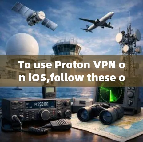 To use Proton VPN on iOS,follow these organized steps: To use Proton VPN on iOS,follow these organized steps: